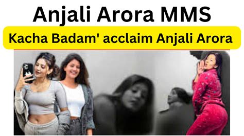 anjali arora vairl mms|Anjali Arora Real Viral MMS Full HD